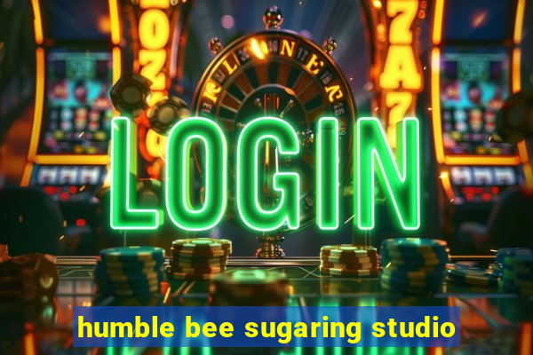 humble bee sugaring studio